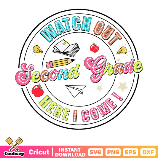 Watch out second grade here i come svg, school pencils​ svg, school vibe svg