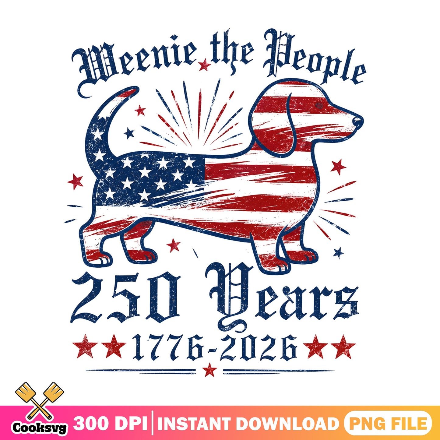 Weenie The People Dachshund 250 Years PNG, 4th Of July PNG, Dog PNG