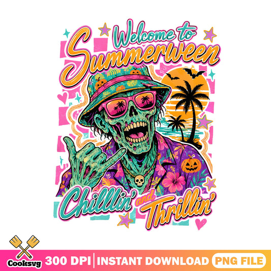 Welcome To Summerween PNG, Zombie Halloween PNG, Chillin Thrillin PNG
