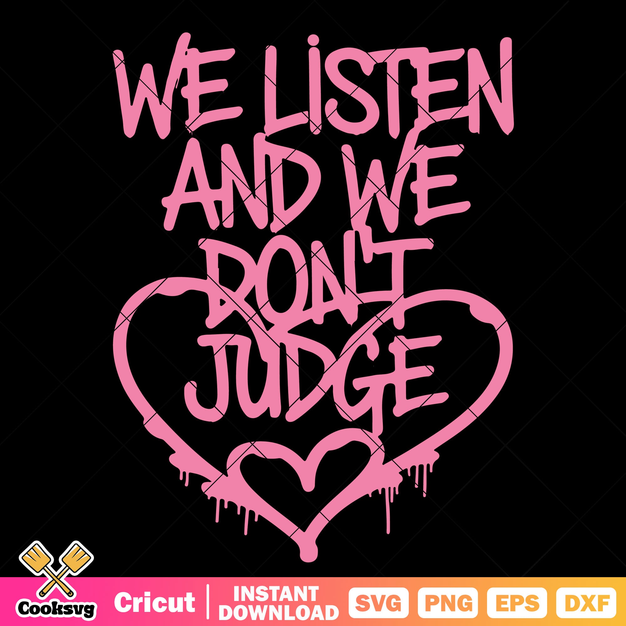We Listen And We Dont Judge Pink Svg Trending Quotes Svg Dont Judge We listen and we dont judge pink svg trending quotes svg dont judge