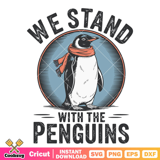 We stand with the penguins svg, the penguin trump​ svg, penguin cute svg