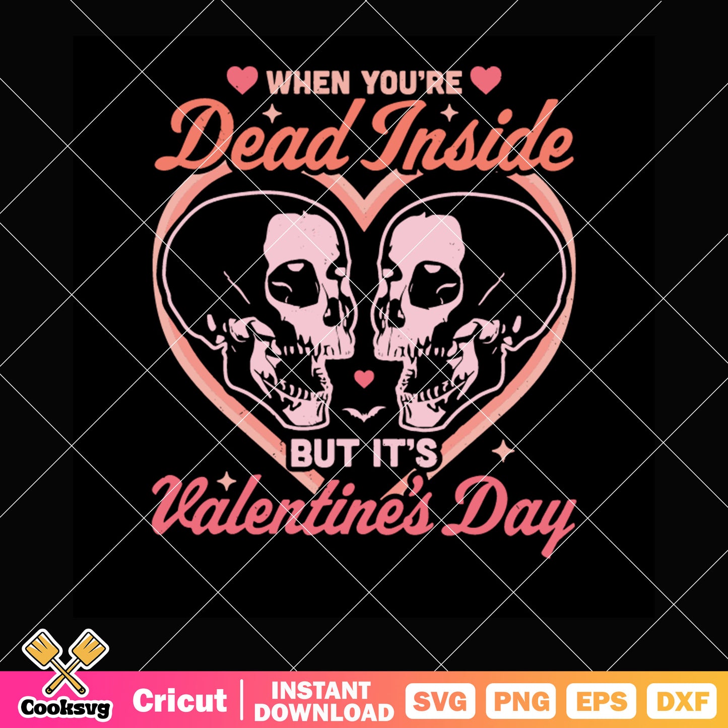 When youre dead inside but its pink valentine svg, valentine days svg