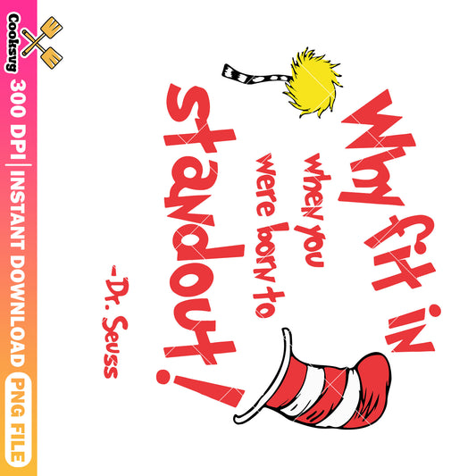 Why fit in stand out dr seuss png, dr seuss quotes png, dr seuss png