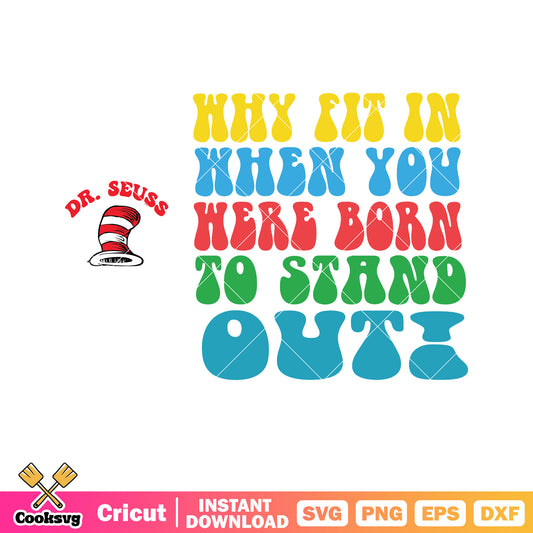 Why fit in when you dr seuss hat svg