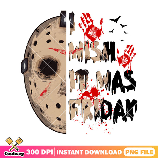 Wish it was friday png, halloween friday png, jason horror png