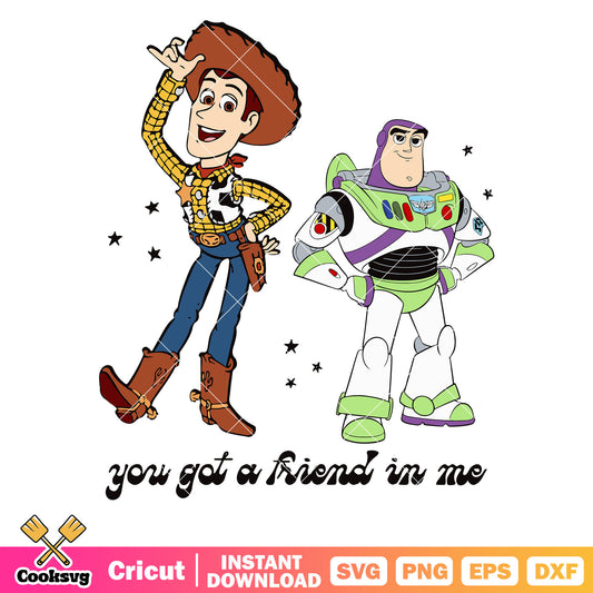 Woody buzz you got a friend in me svg, woody toy story svg, toy story friends svg