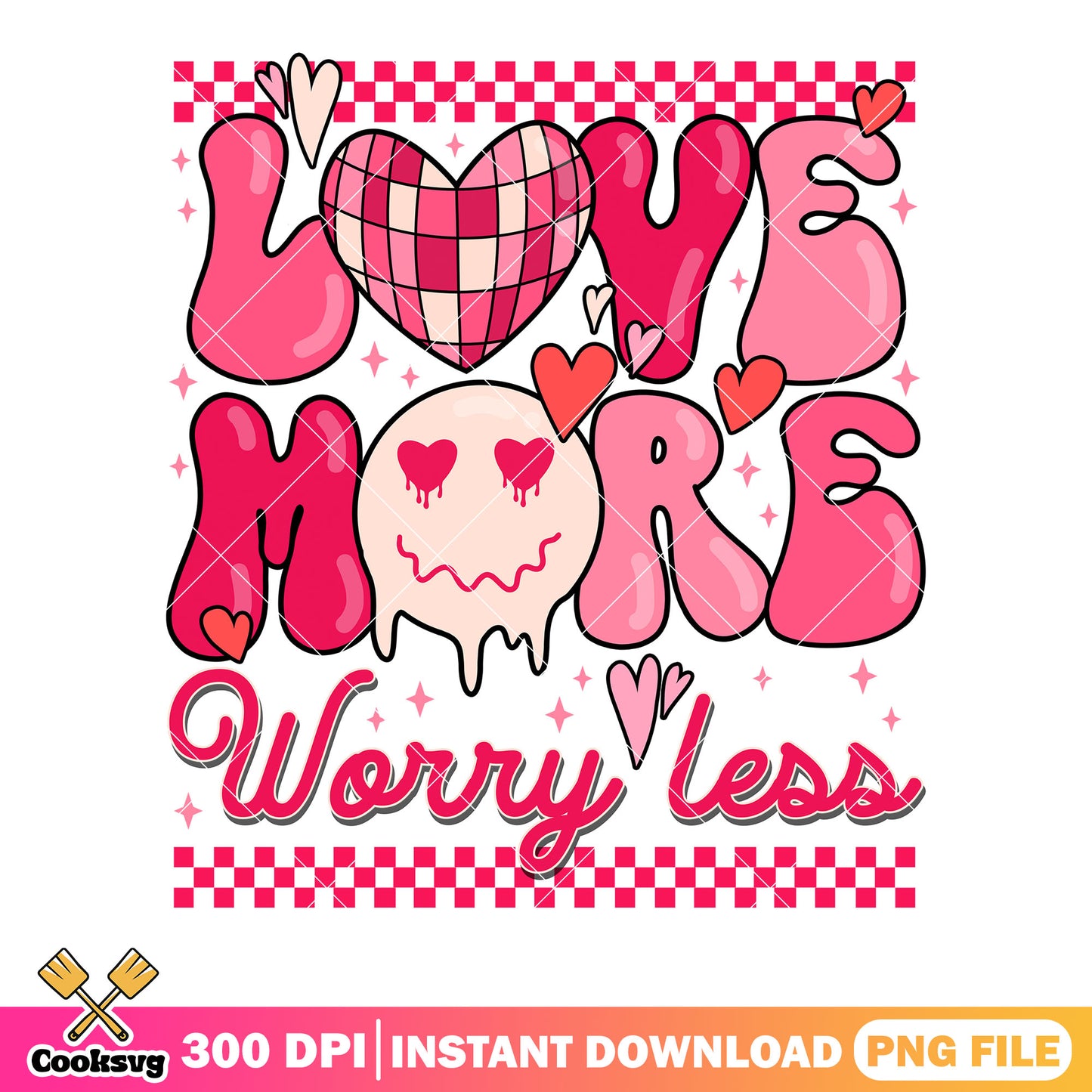 Worry less love more png, love season png, valentine poster png