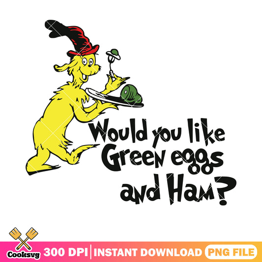 Would you like green eggs ham png, dr seuss quotes png, dr seuss png