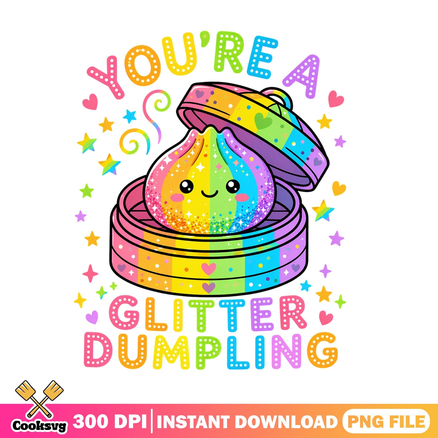 You're A Glitter Dumpling PNG, Rainbow Kawaii PNG, Cute Food PNG