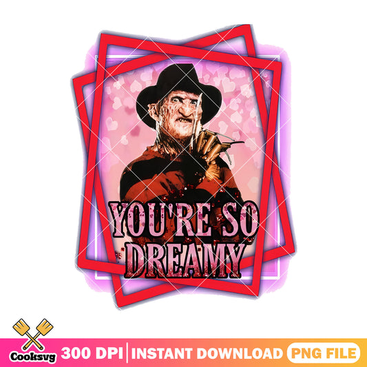 You're so dreamy design png, freddy kueger character png
