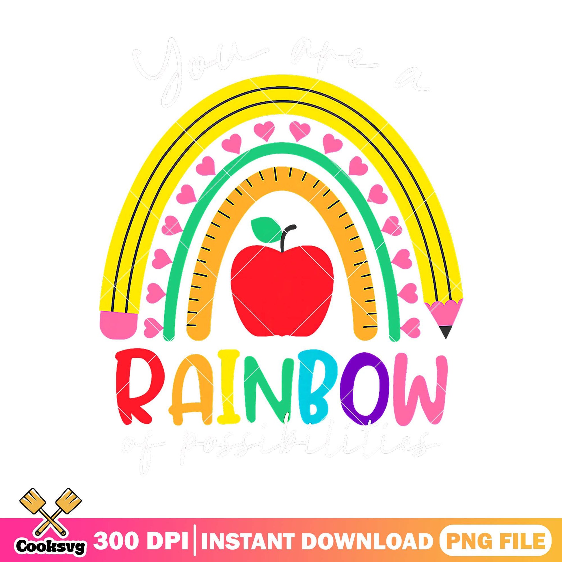 You are a rainbow png, possibilities png, back to school day png