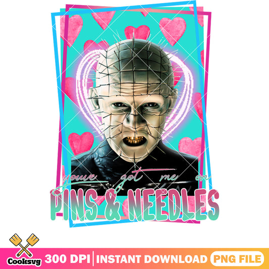 You are got me on pins needles png, horror valentine png