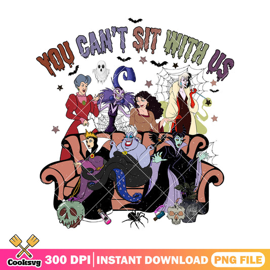 You can't sit with us png, disney villains png, disneyland png