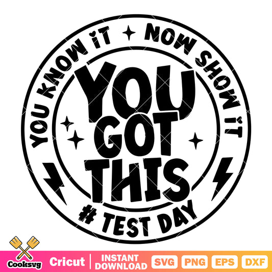 You got this test day svg, test day svg, test day quotes​ svg