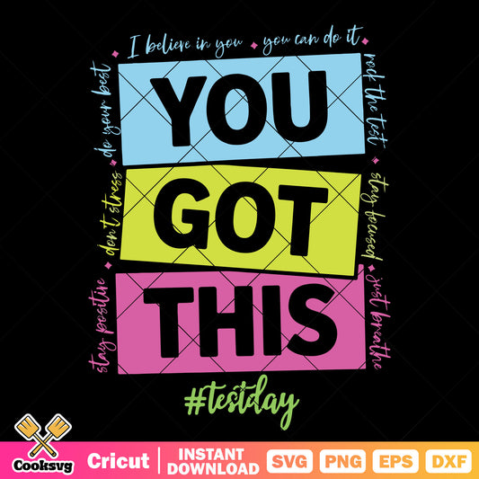 You got this test day svg design, test day svg, test day quotes​ svg