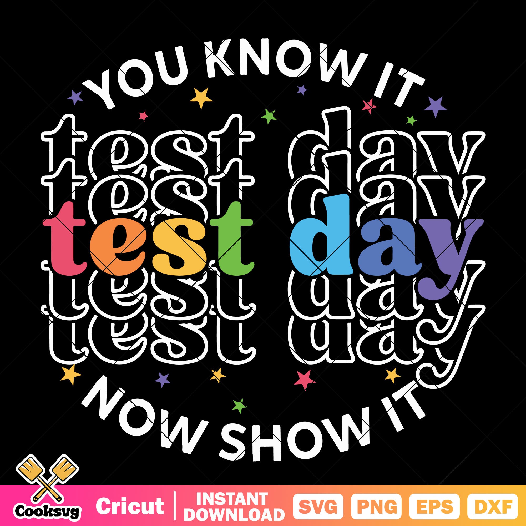 Test Today. Sign You know it test day now show it svg, quotes for test day svg – Cooksvg