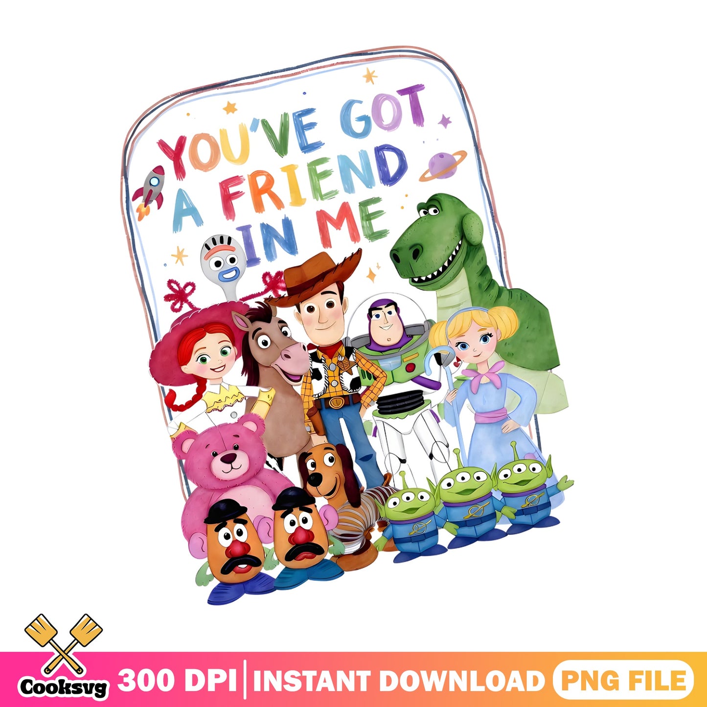 Toy Story Characters PNG, You've Got A Friend In Me, Disney PNG