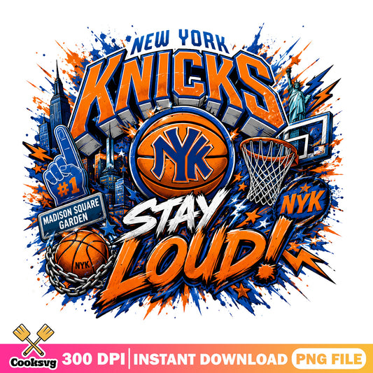 New York Knicks Stay Loud PNG, NBA Basketball Fan PNG, NYK PNG