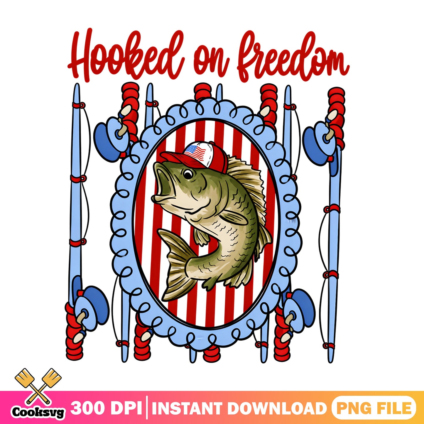 Hooked On Freedom Fishing PNG, 4th Of July PNG, Bass Fish PNG