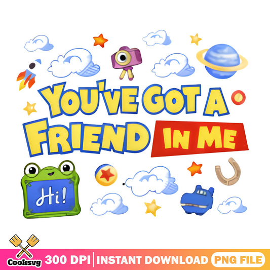 Toy Story You've Got A Friend In Me PNG, Disney PNG, Pixar PNG