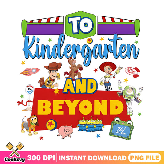 Toy Story To Kindergarten And Beyond PNG, Disney PNG, Back To School PNG