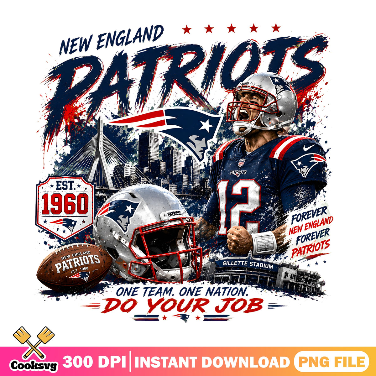 New England Patriots PNG, NFL Do Your Job PNG, Patriots Gillette PNG