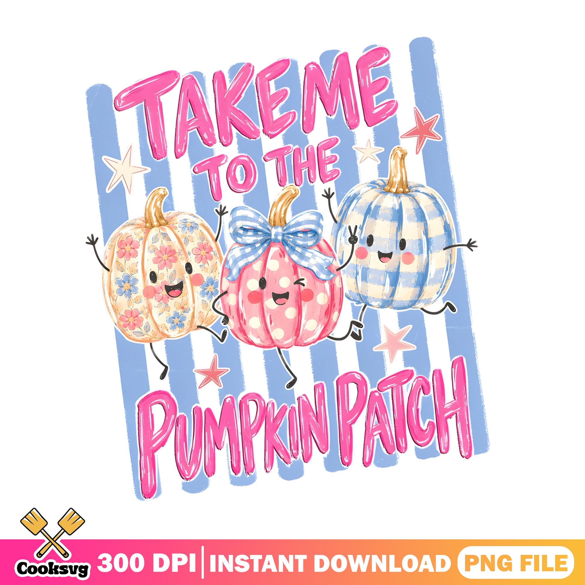 Take Me To The Pumpkin Patch PNG, Fall Halloween PNG, Cute Pumpkin PNG