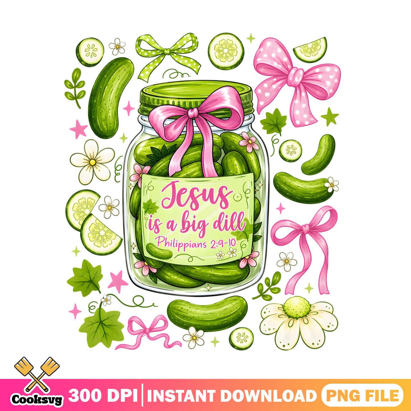 Jesus Is A Big Dill PNG, Funny Christian Pickle PNG, Faith PNG