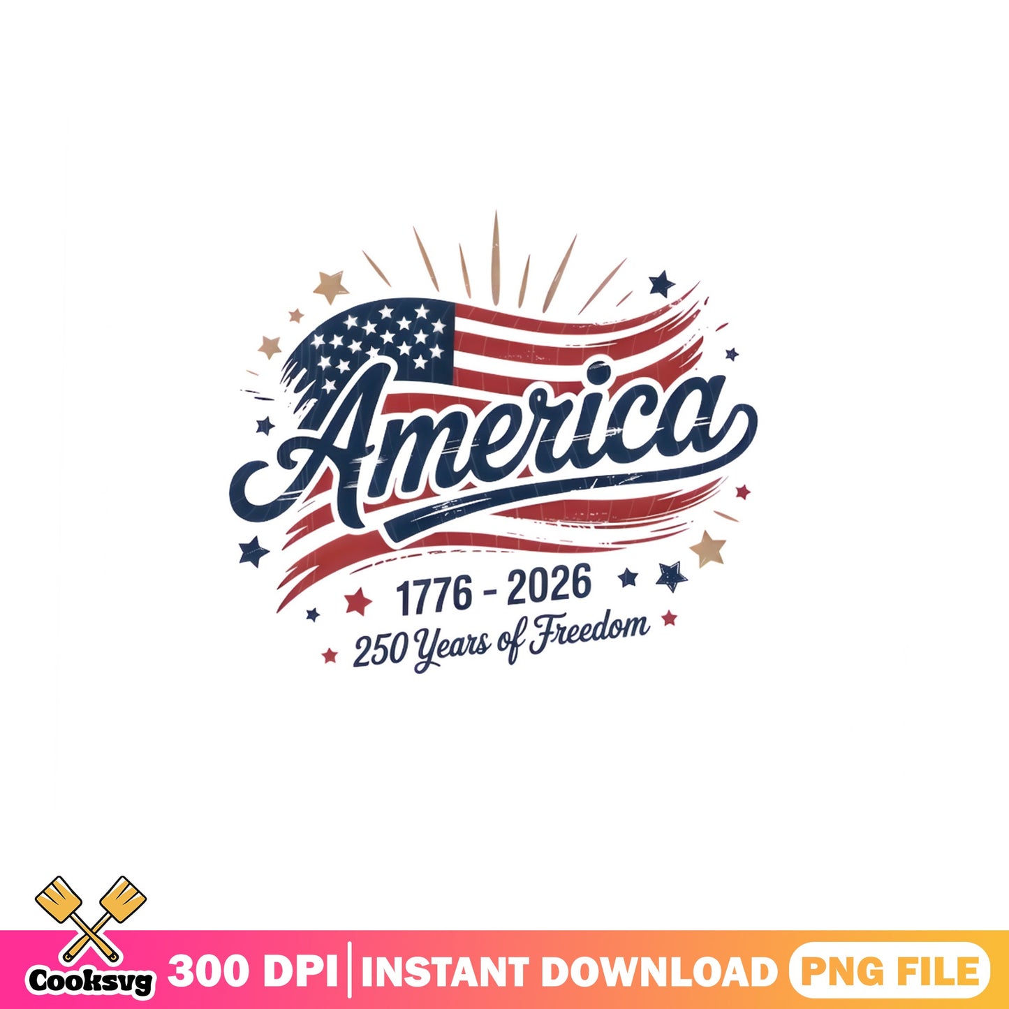 America 250 Years Of Freedom PNG, 4th Of July PNG, Patriotic PNG